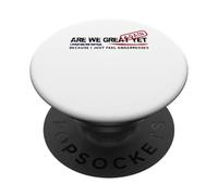 Are We Great Again Yet Political Satire Design Patriotique USA PopSockets PopGrip Adhésif