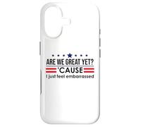 are We Great Yet Cause I Just Feel Embarrassed Anti Trump Coque pour iPhone 17