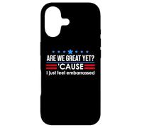 are We Great Yet Cause I Just Feel Embarrassed Anti Trump Coque pour iPhone 17
