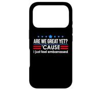 are We Great Yet Cause I Just Feel Embarrassed Anti Trump Coque pour iPhone 17 Pro
