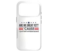 are We Great Yet Cause I Just Feel Embarrassed Anti Trump Coque pour iPhone 17 Pro