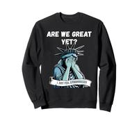 are We Great Yet Cause I Just Feel Embarrassed Men & Women Sweatshirt
