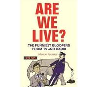 Are We Live?: The Funniest Bloopers from TV and Radio Marion Appleby Marion Appleby (Auteur)