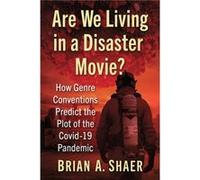 Are We Living in a Disaster Movie by Brian A. Shaer Brian A. Shaer (Auteur)
