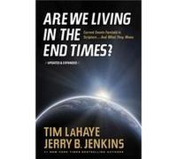 Are We Living in the End Times Current Events Foretold in Scripture and What They Mean by Tim LaHaye Tim LaHaye (Auteur)