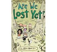 Are We Lost Yet by Will Henry Will Henry (Auteur)