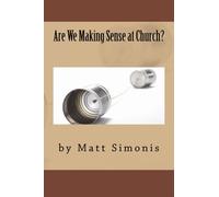 Are We Making Sense at Church?