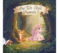 Are We Still Friends?: A story about friendship