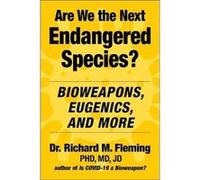Are We the Next Endangered Species by Dr. Richard M. Fleming Dr. Richard M. Fleming (Auteur)