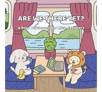 Are We There Yet?: A Road Trip Journal for Little Explorers