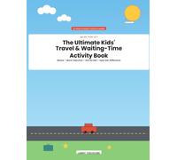 Are We There Yet?: The Ultimate Kids' Travel & Waiting-Time Activity Book: Mazes, Word Searches, Dot-to-Dot & Spot the Difference for Road Trips, Flights, and Long Waits