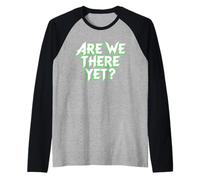 Are We There Yet? Voyage amusant en famille pour enfants Manche Raglan
