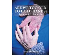 Are We Too Old To Hold Hands?