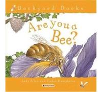 Are You a Bee?, Backyard Books Judy Allen (Auteur)