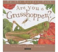 Are You a Grasshopper? (Up the Garden Path) Allen, Judy (Auteur)