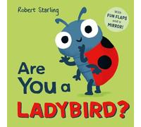 Are You a Ladybird?: With Lift-the-Flaps and a Mirror!