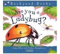 Are You a Ladybug?, Backyard Books Judy Allen (Auteur)