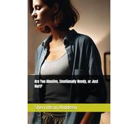 Are You Abusive, Emotionally Needy, or Just Hurt?