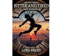 Are You Angry, Bitter, and Tired from Working a 9-5 Job?