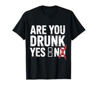 are You Drunk Yes No Fête de Blague à Boire au Bar T-Shirt