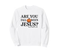 are You Fall-o-ween Jésus drôle Disant Humour chrétien Sweatshirt