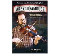 Are You Famous? Touring America With Alaska's Fiddling Poet