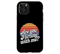 are You Flirting with Me Cheeky Pickup Dating Flirting - Coque pour iPhone 11 Pro