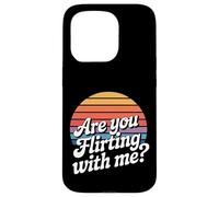 are You Flirting with Me Cheeky Pickup Dating Flirting - Coque pour iPhone 15 Pro