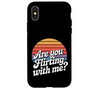 are You Flirting with Me Cheeky Pickup Dating Flirting - Coque pour iPhone X/XS