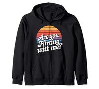 are You Flirting with Me Cheeky Pickup Dating Flirting - Sweat à Capuche