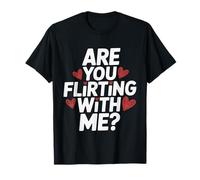 are You Flirting with Me Pick-up effronté Flipting Dating T-Shirt