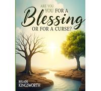 Are You for a Blessing or for a Curse?