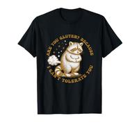 are You Gluten Because I Can't Tolerate Gluten Intoleran T-Shirt