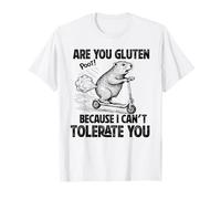 are You Gluten Because I Can't Tolerate Gluten Intoleran T-Shirt