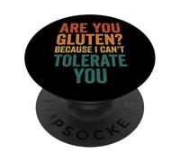 are You Gluten Because I Can't Tolerate You PopSockets PopGrip Adhésif