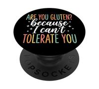 are You Gluten Because I Can't Tolerate You PopSockets PopGrip Adhésif