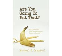 Are You Going To Eat That?: Fifty fun essays by award-winning humor columnist