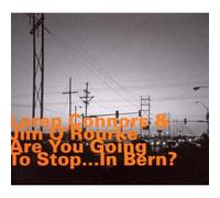 Bern – Are You Going to Stop ?