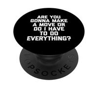 are You Gonna Move Or Dois-Je Tout Faire ? Amusant PopSockets PopGrip Adhésif