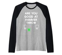 are You Good at Hammer Throw Yes Or No - Funny Hammer Throw Manche Raglan