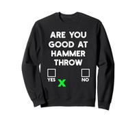 are You Good at Hammer Throw Yes Or No - Funny Hammer Throw Sweatshirt