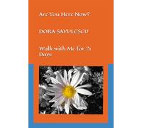 Are You Here Now? Walk with Me for 21 Days: A guided journal to meet yourself and become your own friend
