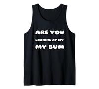 are You Looking at My Bum | Bum Looker Funny Saturday Débardeur