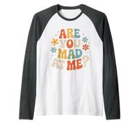 are You Mad At Me Humeur Sarcastique maladroite |- Manche Raglan