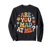are You Mad At Me Humeur Sarcastique maladroite |- Sweatshirt