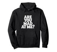 are You Mad At Me? Humour Sarcastique drôle Sweat à Capuche