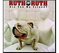 Ruth Ruth - are You My Friend