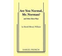 Are You Normal, Mr. Norman? And Other Short Plays