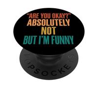 are You Okay Absolutely Not But I'm Funny Introverti PopSockets PopGrip Adhésif