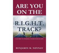 ARE YOU ON THE R.I.G.H.T. TRACK? - Benjamin M. Noynay - BMN Publishing - ebook (ePub) - Livre